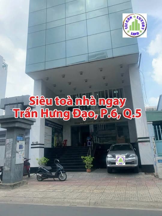 Siêu toà nhà ngay Trần Hưng Đạo, Phường 6, Quận 5.
